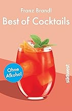Best of Cocktails ohne Alkohol: Von Singapore Sling bis Virgin Mary – über 70 Drinks ohne Prom…