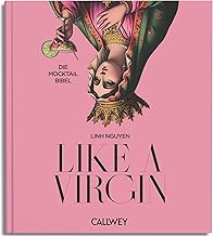 Like A Virgin: Die Mocktail Bibel