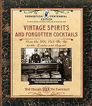Vintage Spirits and Forgotten Cocktails: Prohibition Centennial Edition: From the 1920 Pick-Me-Up…
