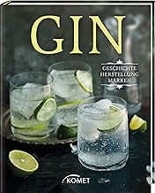Gin: Geschichte, Herstellung, Marken